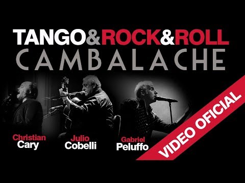 Tango & Rock & Roll - Cambalache (Vídeo Oficial)