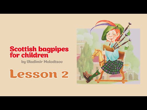 Scottish bagpipes for children – Volume 1, lesson 2