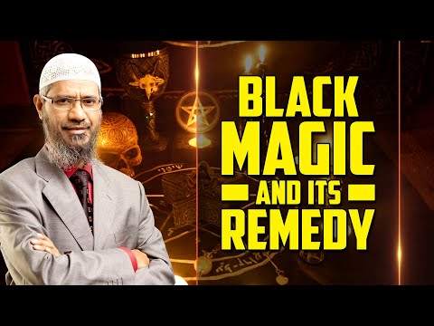 Black Magic and Its Remedy — Dr Zakir Naik