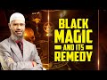 Black Magic And Its Remedy Dr Zakir Naik