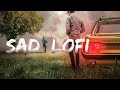 1 Hour Of Sad Lofi Songs To Study Chill Relax Refreshing