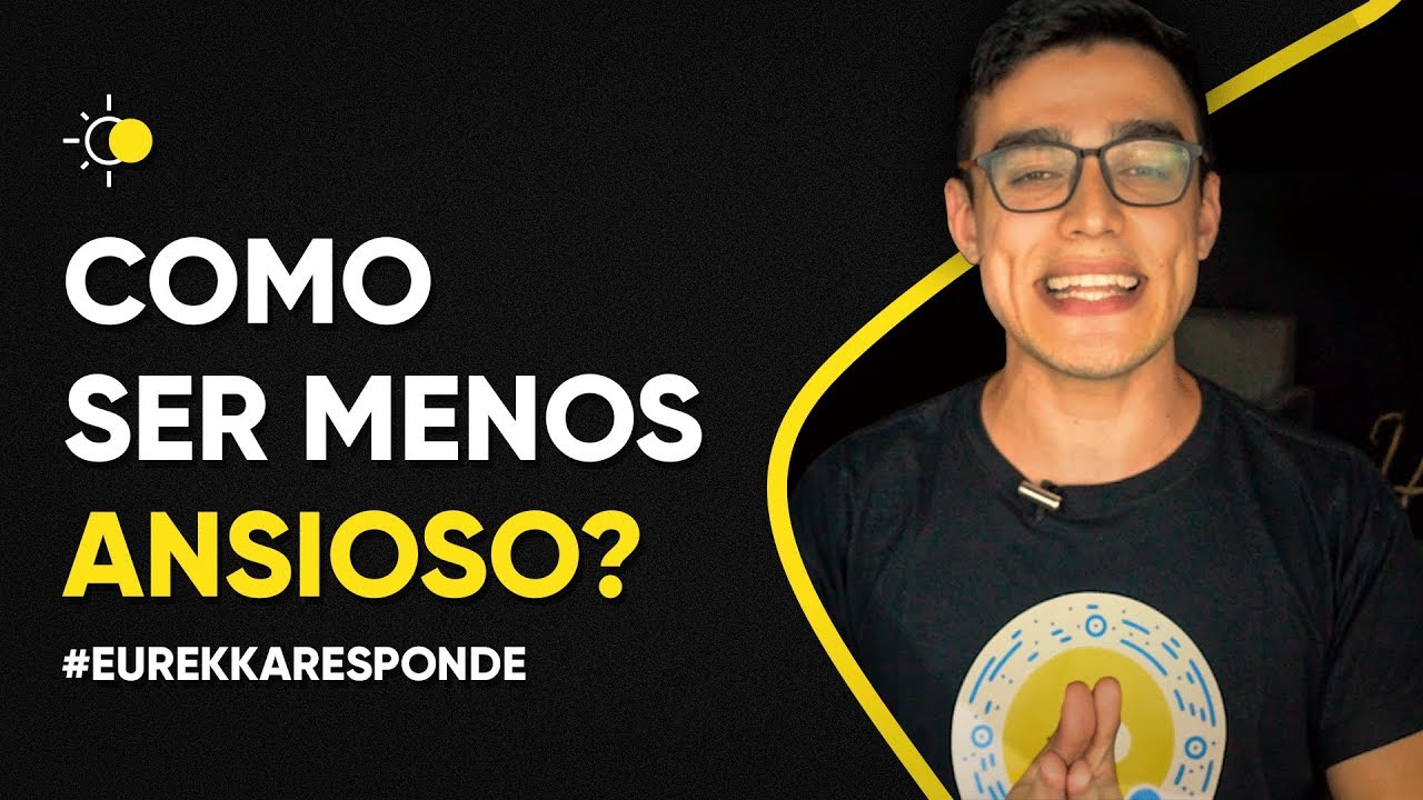 5 PERGUNTAS SOBRE ANSIEDADE - #EurekkaResponde