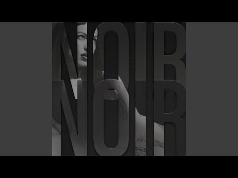 Video thumbnail for NOIR SUR NOIR