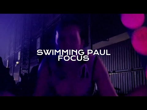 Swimming Paul - Focus (Official Video)