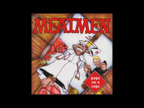 The Meatmen - "Pope On A Rope" (full recording) Michigan Punk & Hardcore