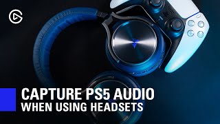 How to Record PS5 Audio When Using Headsets