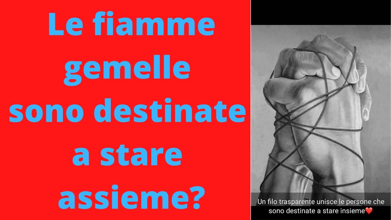 Le fiamme gemelle sono destinate a stare assieme
