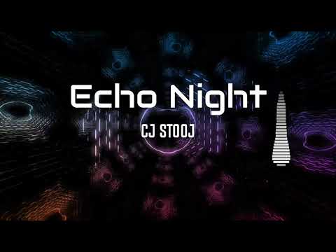 CJ Stooj - Echo Night