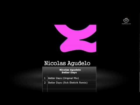 Nicolas Agudelo - Better Days (Original & Sick Elektrik Remix) - Quadraphonic