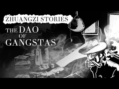 Daoist Philosophy | Zhuangzi: The Dao of Gangstas