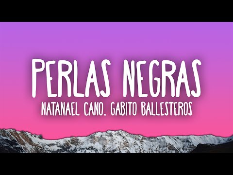 Natanael Cano, Gabito Ballesteros - Perlas Negras