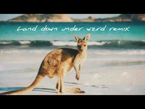 Land down under WZRD RMX