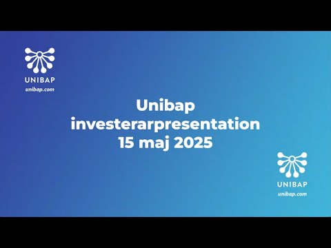 Unibap investerarpresentation Q1 2025