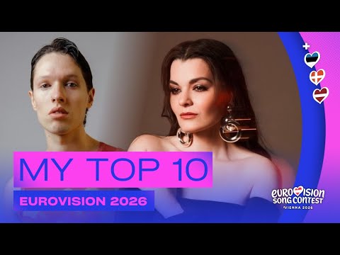 🇦🇹 Eurovision 2026: My Top 10 | NEW: 🇪🇪🇩🇰🇱🇻 (Vanilla Ninja / Søren Torpegaard Lund  / Atvara)