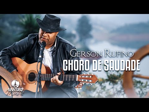 Choro De Saudades - Gerson Rufino