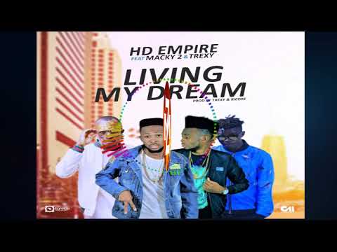 HD EMPIRE Ft  MACKY2 & TREXY LIVING MY DREAM (Audio) |ZEDMUSIC| ZAMBIAN MUSIC 2018