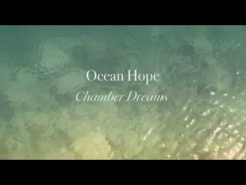 Ocean Hope - Chamber Dreams (Teaser)