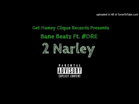 Bane Beatz x #DRE West Oakland - 2Narley (Official Audio)