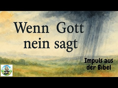 When God says NO - On the road with the Bible - Interpretation of Exodus 33 - Pastor Bernd