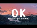 OK - Robin Schulz feat. James Blunt [Lyrics/Vietsub]