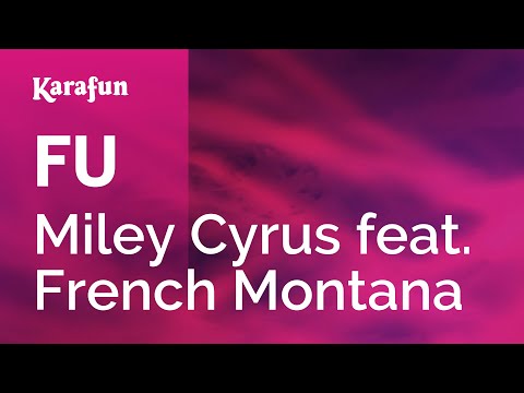FU - Miley Cyrus feat. French Montana | Karaoke Version | KaraFun