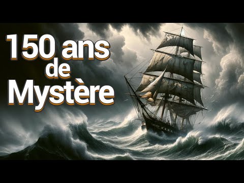 La plus Grande Énigme Maritime enfin résolue ? La Véritable Histoire de la Mary Celeste