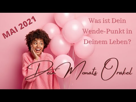 Dein "MONATS-ORAKEL" für den MAI 2021 💐 "Es kommt zu einem Wende-Punkt in Deinen Leben!" ➡️ 💰⚓❤ ?