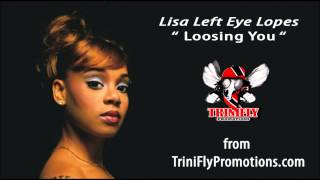 Lisa Left Eye Lopes - Losing You