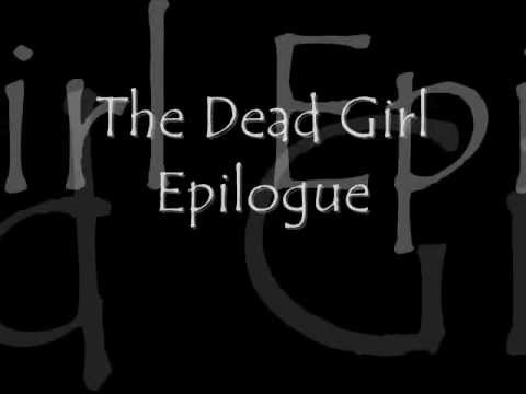 The Dead Girl Epilogue/w Lyrics