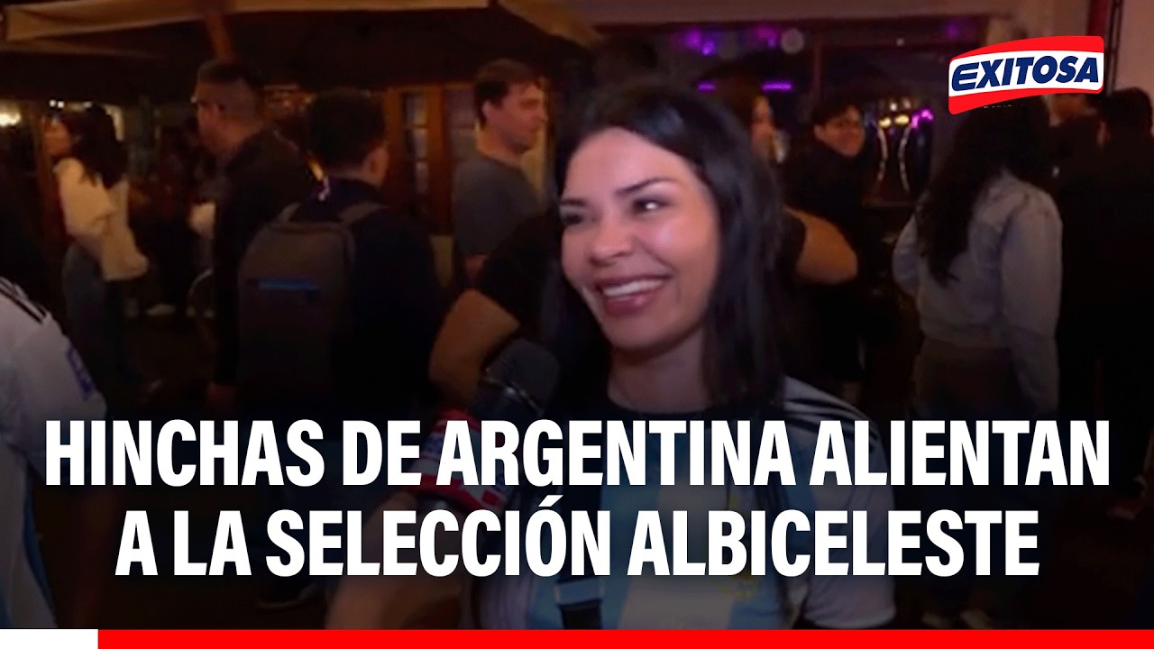 🔴🔵 Hinchas argentinos alientan a la Albiceleste en Miraflores