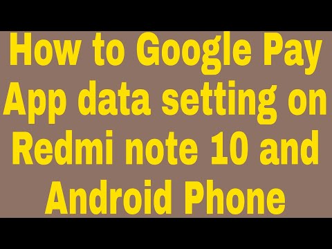 How to Google Pay App data setting on Redmi note 10 and Android Phone