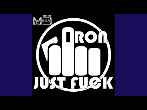 Just Fuck (Original Mix)