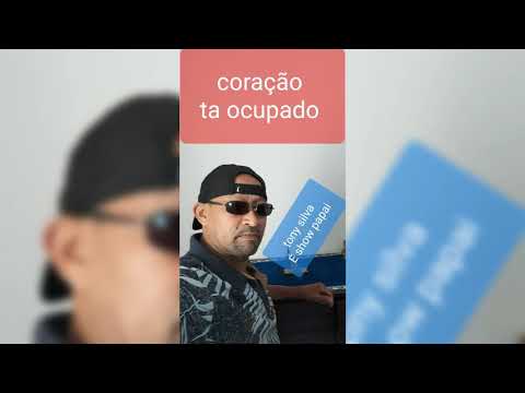 coração ta  ocupado Tony Silva  de Lila a rainha da seresta
