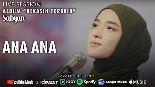 Download lagu ANA ANA (  أنا أنا ) LIVE SESSION - SABYAN mp3
