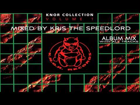 KNOR Collection Volume I. album mix mixed by Kris the Speedlord