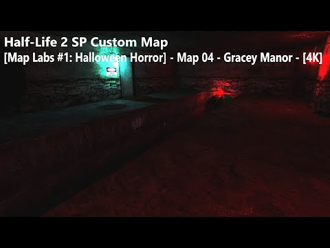 Half-Life 2 - [Map Labs #1: Halloween Horror] - Map 04 - Gracey Manor - [4K]