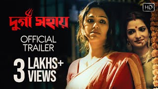 Durga Sohay Bengali Movie Official Trailer |Sohini |Tonushree | Indrasish | Kaushik| Bickram Ghosh