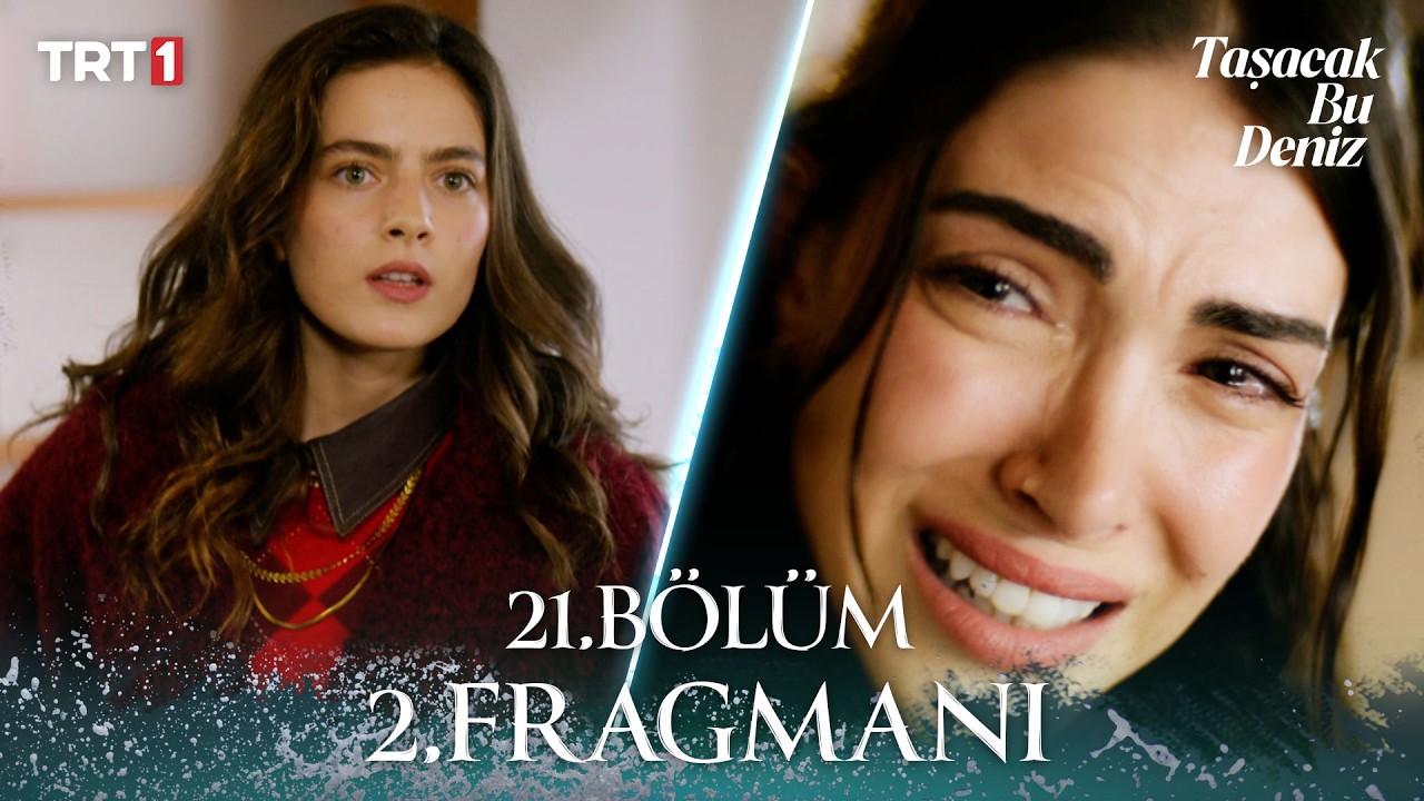 Taşacak Bu Deniz 21.Bölüm 2.Fragmanı