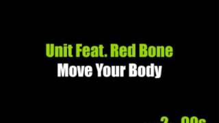Unit Feat. Red Bone - Move Your Body