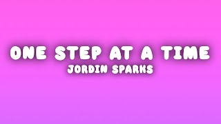 Jordin Sparks - One Step At A Time (Lyrics)