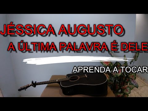 A Ultima Palavra E Dele - Jessica Augusto