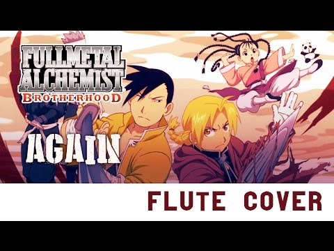 Again- Fullmetal Alchemist Brotherhood OP1 [Kiwi Flute]
