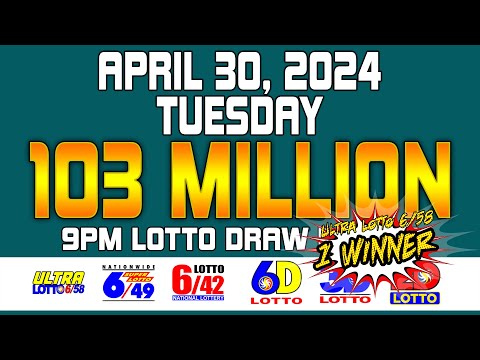 9PM Draw Lotto Result Ultra Lotto 6/58 Super Lotto 6/49 Lotto 6/42 6D 3D 2D Apr/April 30, 2024
