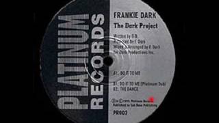 Do It To Me - The Dark Project - Frankie Dark - Platinum Records UK (Side A)