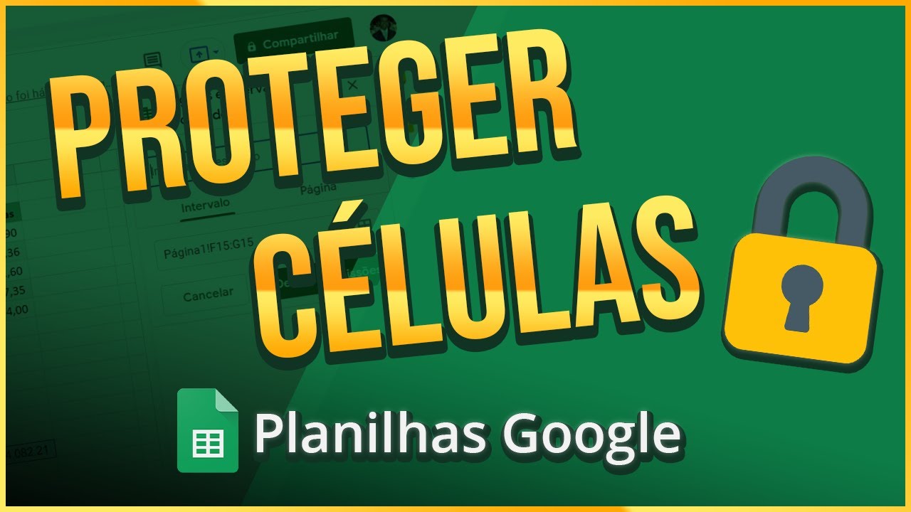 Como PROTEGER CÉLULAS no PLANILHAS GOOGLE (Bloquear Intervalos no Google Sheets) - Passo a Passo