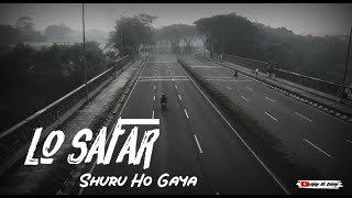 Lo Safar Shuru Ho Gaya Whatsapp Status By Atif Asl