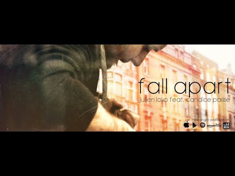 Fall Apart - Julien LOko (Feat Candice Parise)