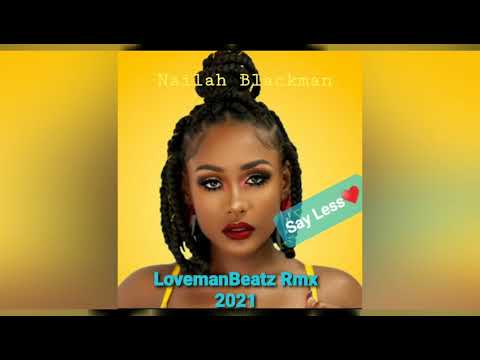 Nailash Blackman - Say Less (LovemanBeatz Rmx 2021)