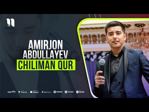 Amirjon Abdullayev - Chiliman qur (audio)