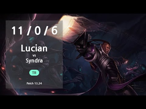 Lucian Mid vs Syndra - TR Master Patch 13.24